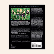 The back cover of a book titled 'How to Find, Identify, Grow, and Use Psychedelic Mushrooms' by Ten Speed Press, featuring a dark background with white text, a quote, author name, barcode, and small mushroom illustrations.